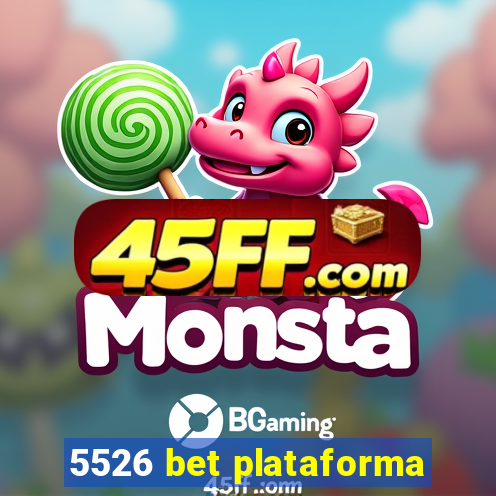 5526 bet plataforma